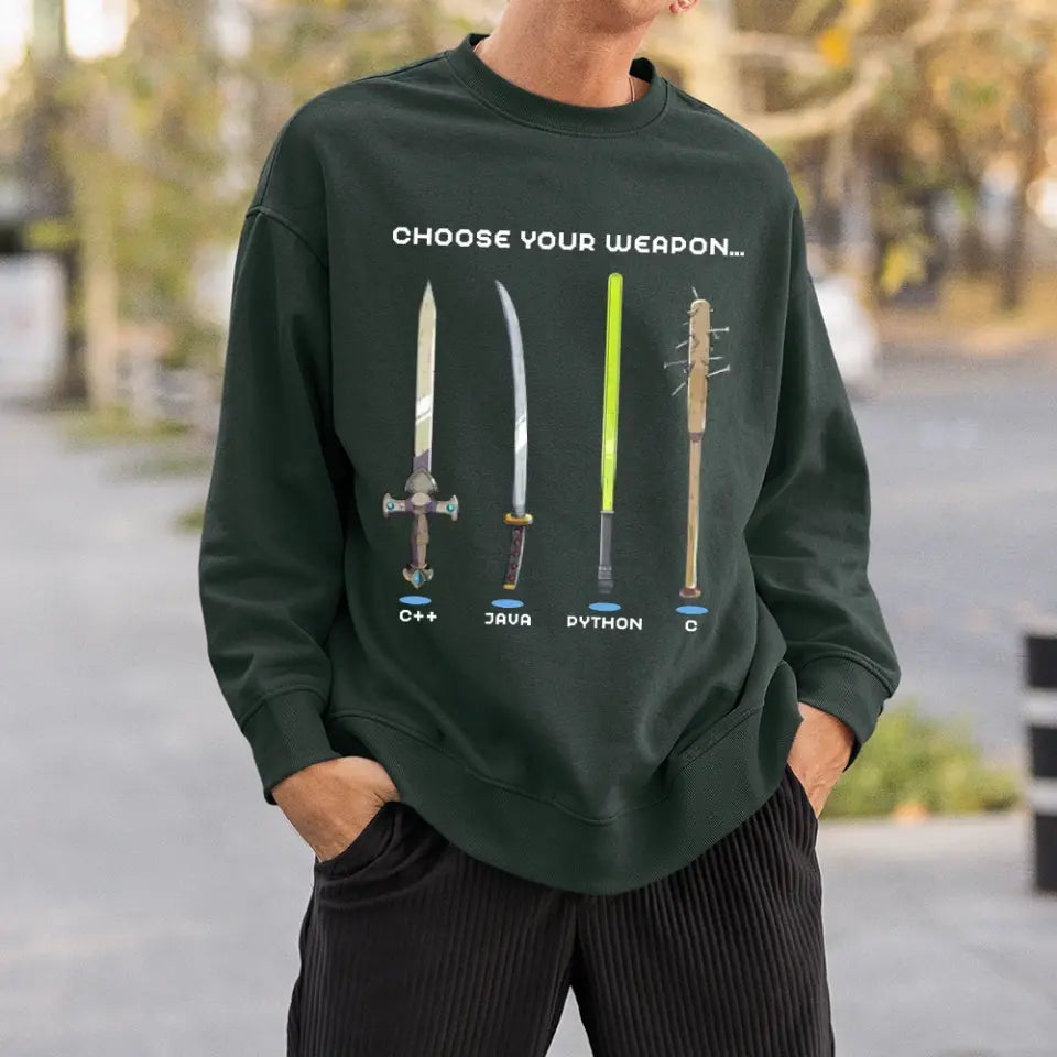 Choose Your Weapon Programmer Hacker Coder Software Engineer Sweatshirt Gift For Boyfriend