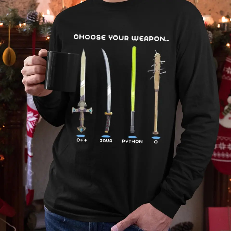 Choose Your Weapon Programmer Hacker Coder Software Engineer Sweatshirt Gift For Boyfriend