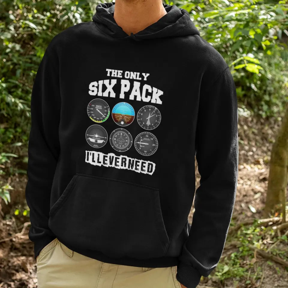 The Only Six Pack, I'll Ever Need T-shirt - Gift For Pilot