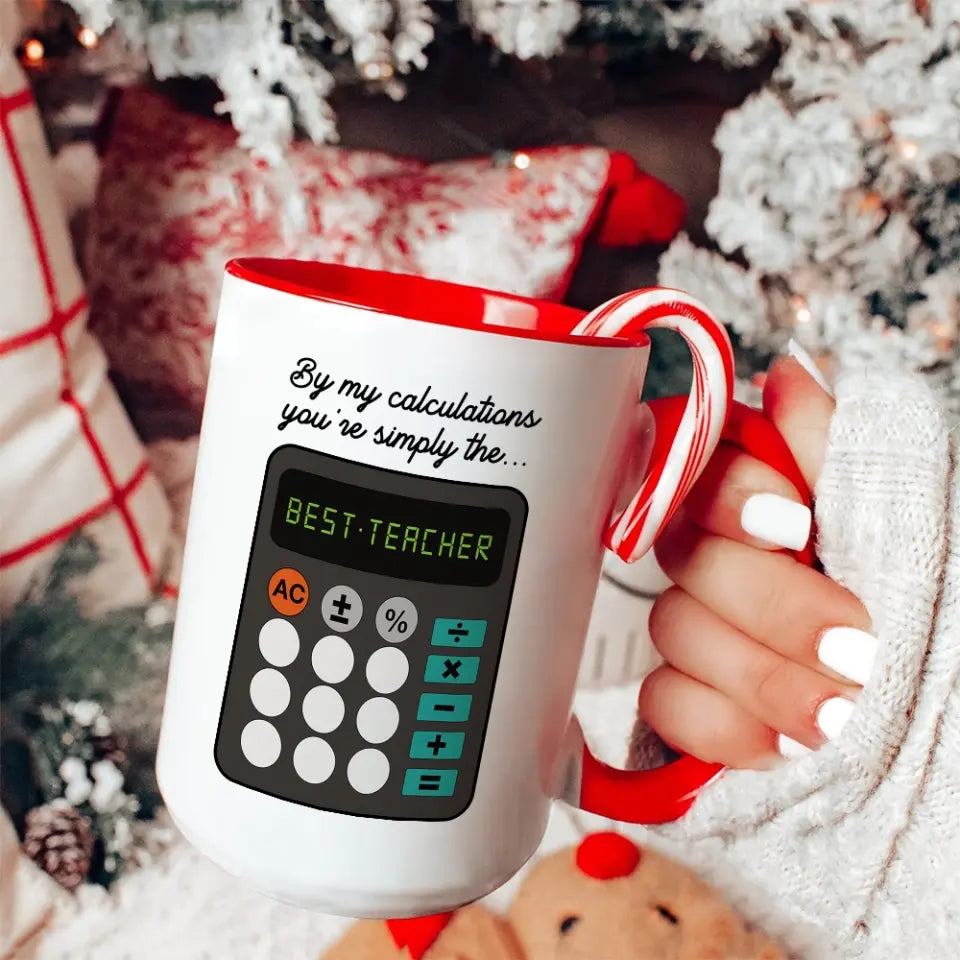 By My Calculations, You're The Best Teacher, White Mug, Gift For Teachers, Math Teachers | 312IHPLNMU1344