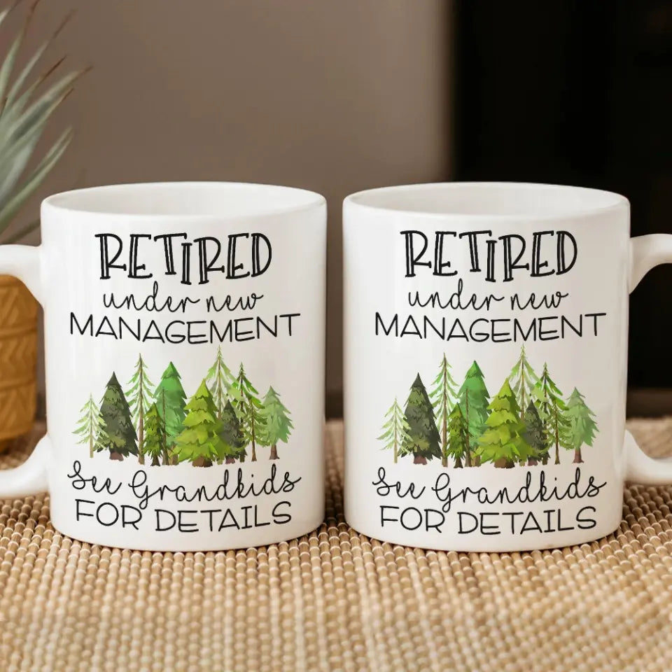 Retired Under New Management - White Mug