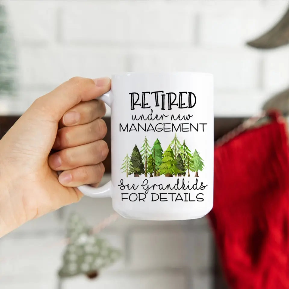 Retired Under New Management - White Mug