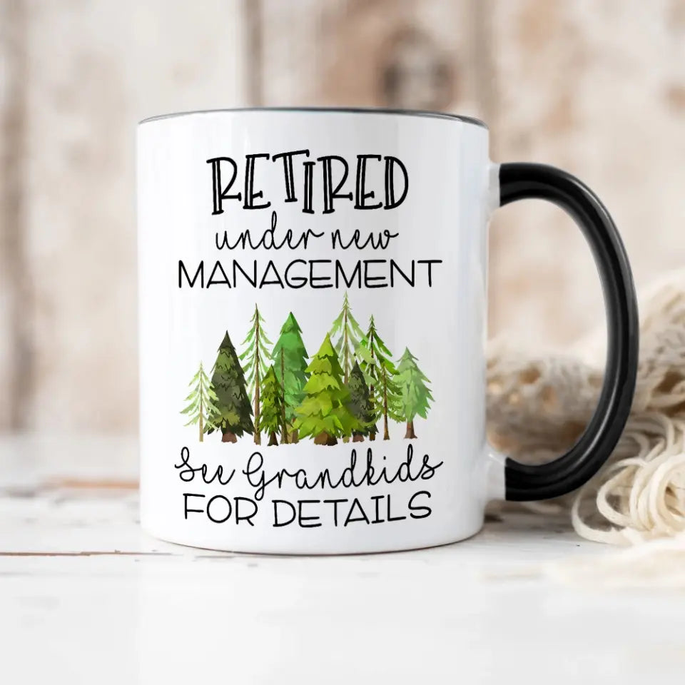 Retired Under New Management - White Mug