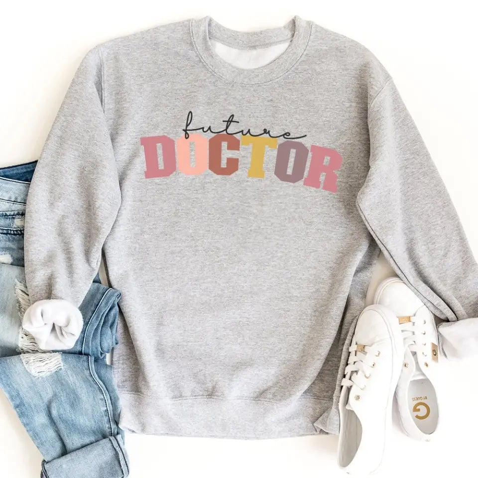 Future Doctor, Standard Crew Sweatshirt, Hoodie, Gift For Future Doctor, Medical Student | 312IHPBNTS13461
