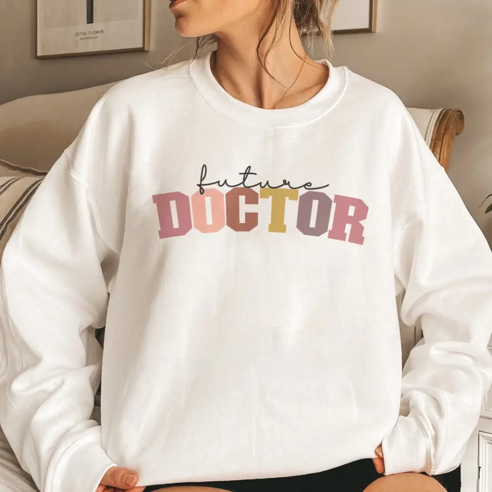 Future Doctor, Standard Crew Sweatshirt, Hoodie, Gift For Future Doctor, Medical Student | 312IHPBNTS13461