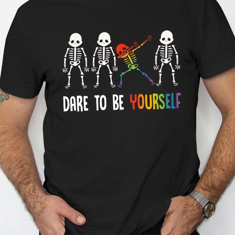 Dare To Be Yourself - Tshirt Sweater - Gift For LGBT Lesbian Gay Community | 306IHPNPTS735
