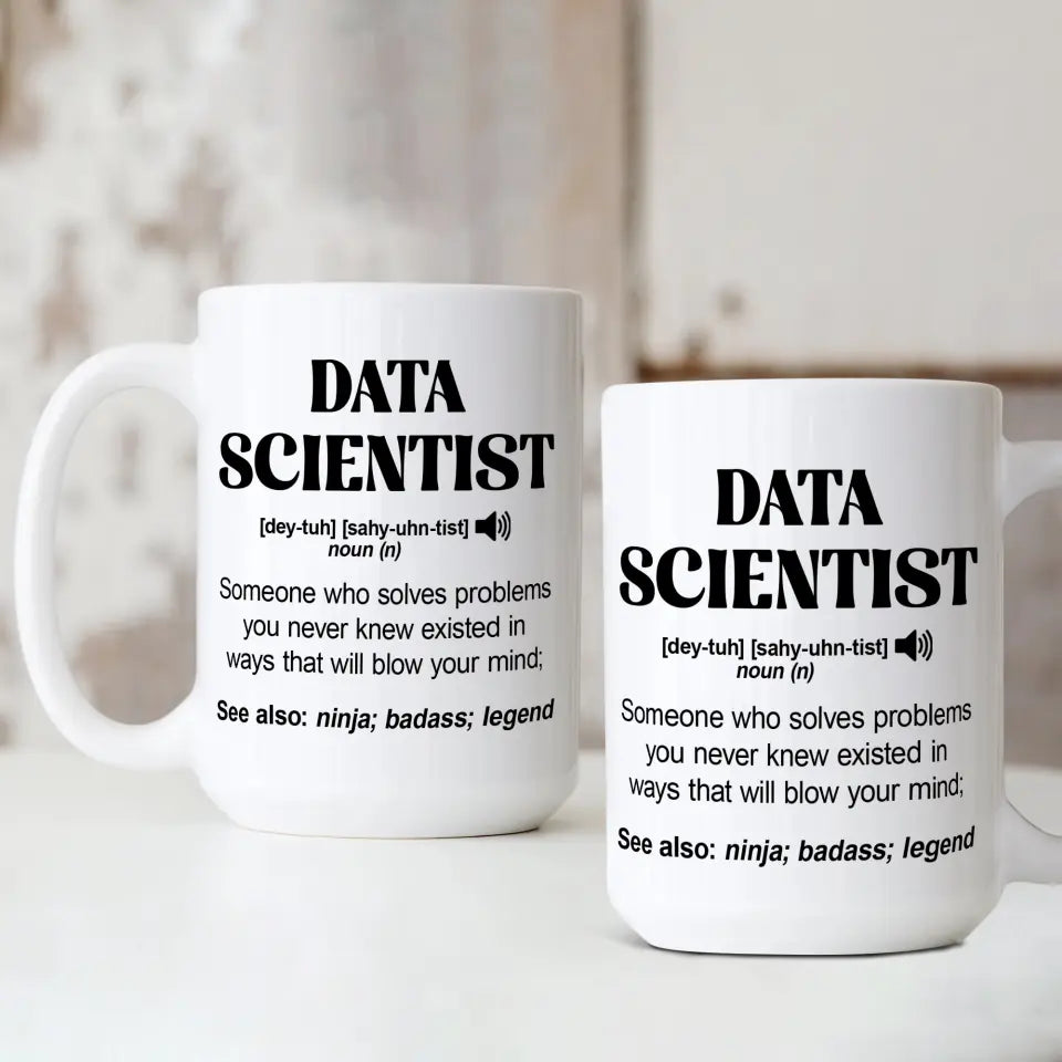 Data Scientist Description - Personalized 11oz 15oz White Mug
