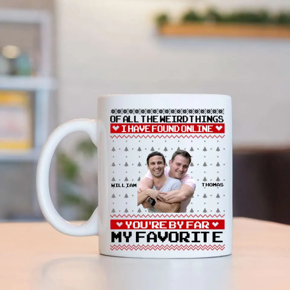 Of All The Weird Things I Have Found Personalized Mug