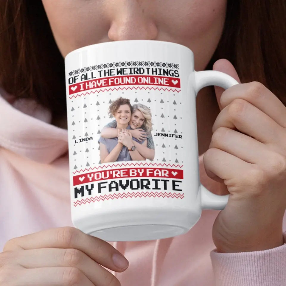Of All The Weird Things I Have Found Personalized Mug