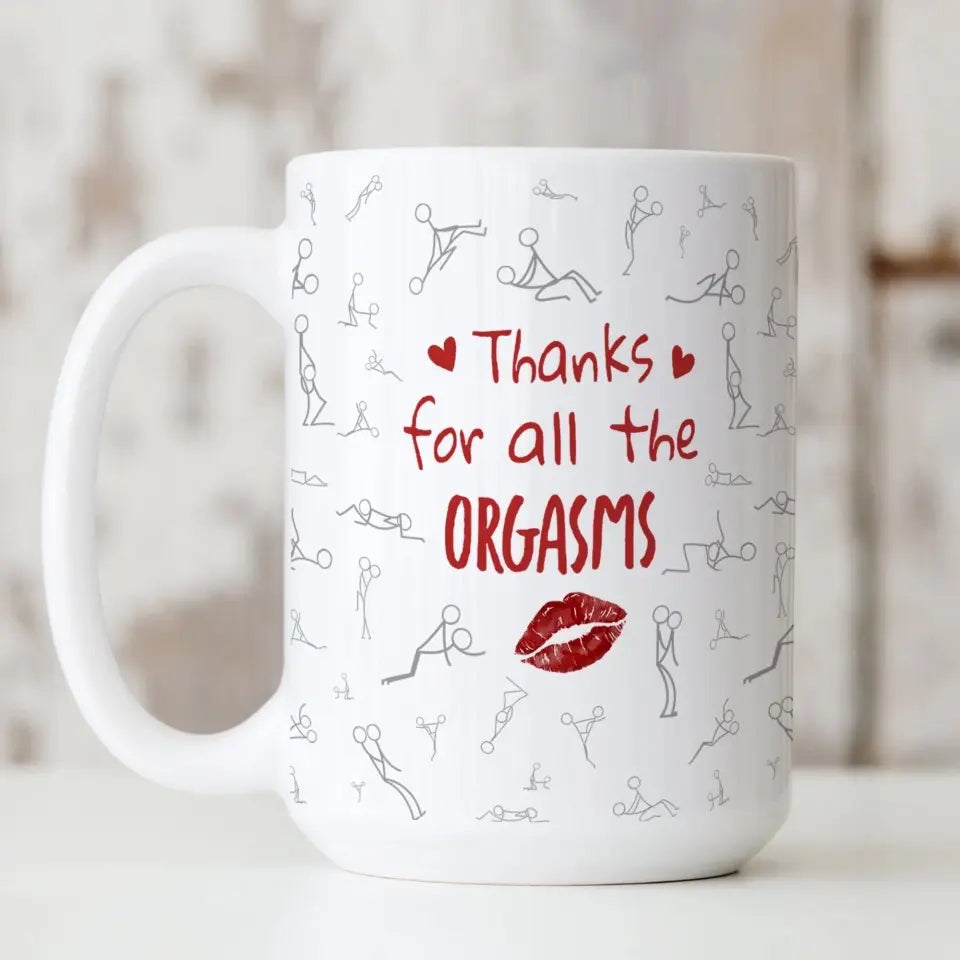 Personalized Valentine Gifts - Thanks For All The Orgasms - White Mug