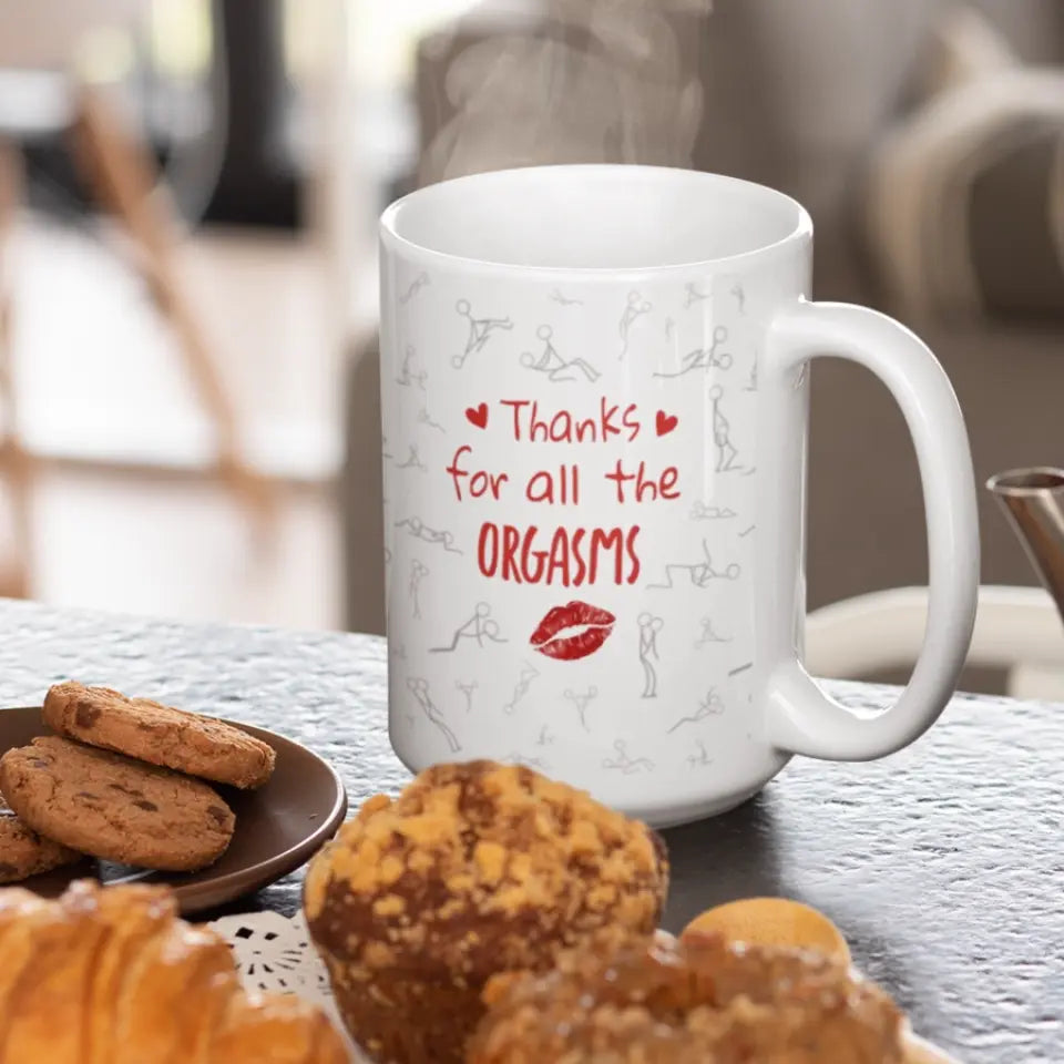 Personalized Valentine Gifts - Thanks For All The Orgasms - White Mug