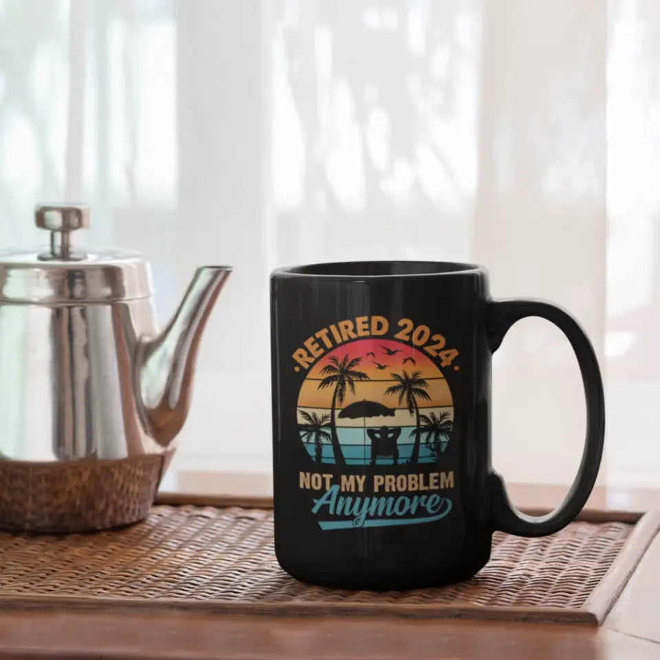 Retired 2025 Not My Problem Anymore, Funny Retirement Saying Black Mug, Vintage Gift For Retirement