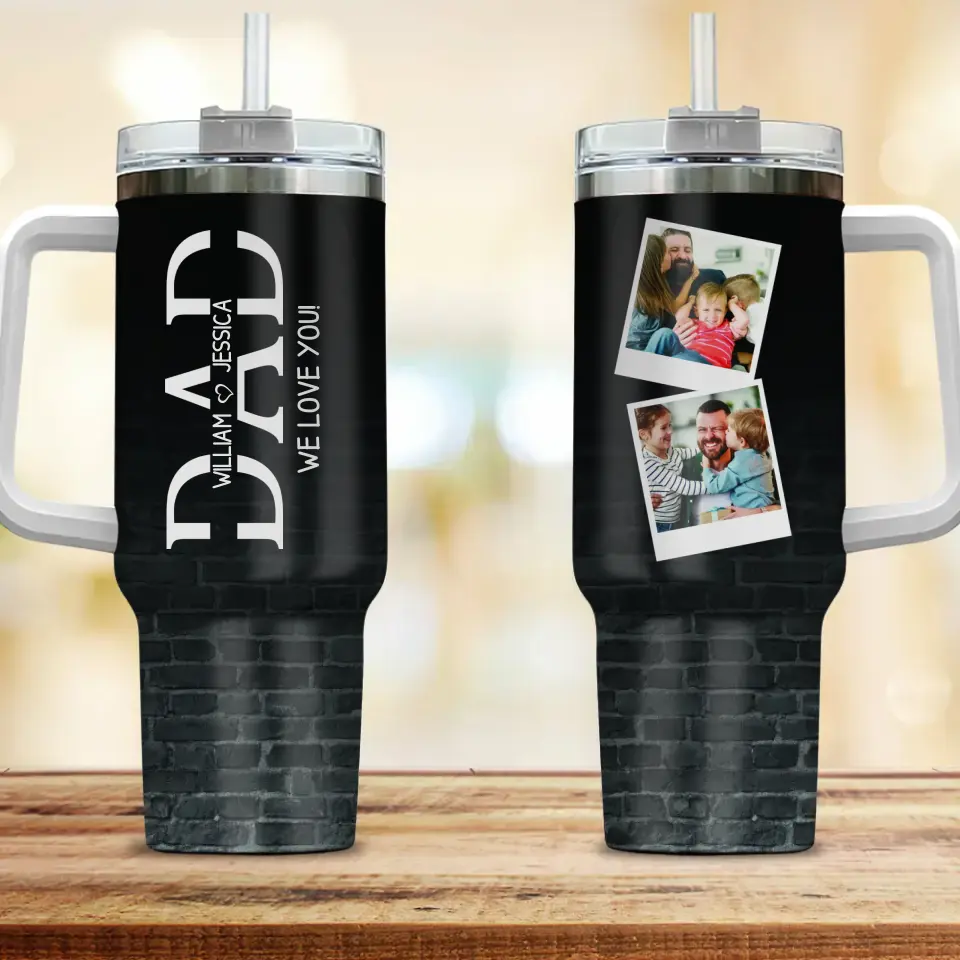 Dad We Love You Personalized 40oz Tumbler