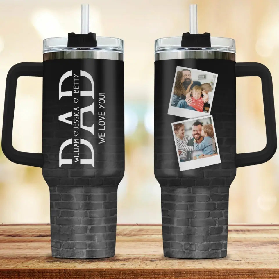 Dad We Love You Personalized 40oz Tumbler