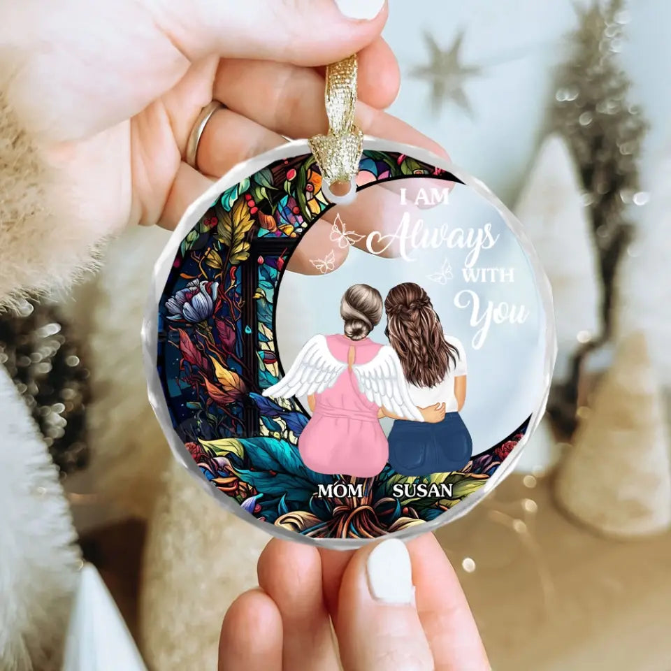 I Am Always With You Custom Glass Ornament
