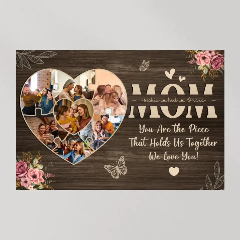 Mom You Are The Piece Upload Photo Canvas Poster