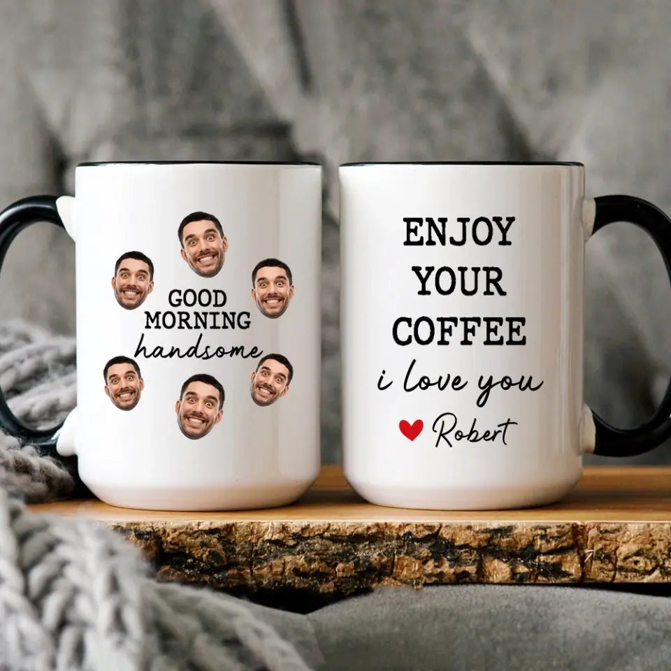 Good Morning Handsome Gift for Him Personalized Face & Name Accent Mug
