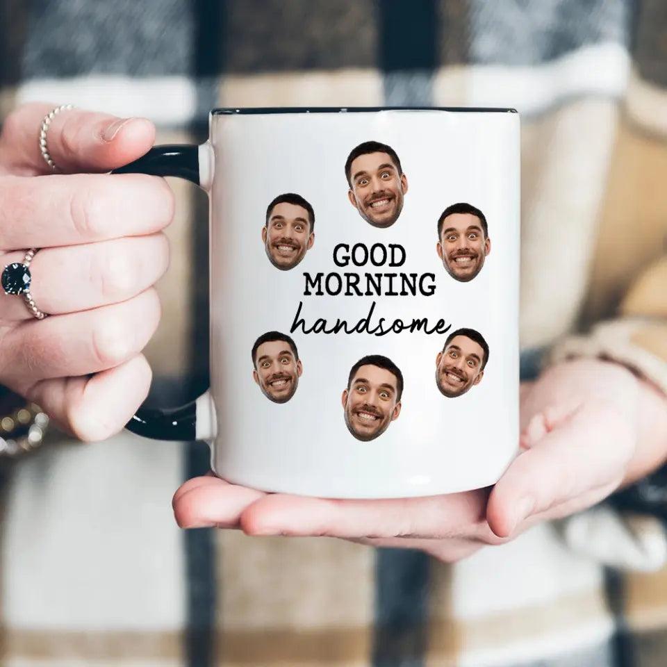 Good Morning Handsome Gift for Him Personalized Face & Name Accent Mug