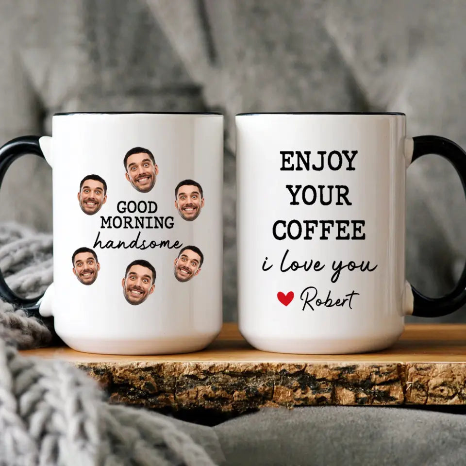 Good Morning Handsome Gift for Him Personalized Face & Name Accent Mug