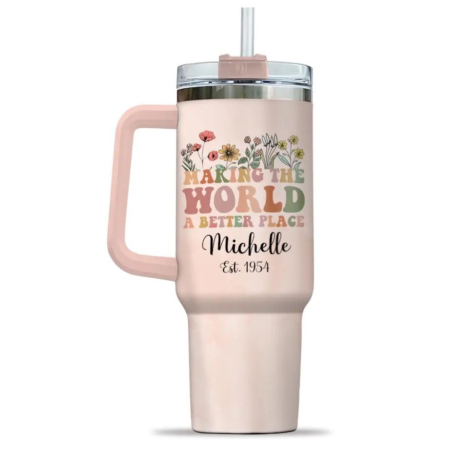 Making the World Better Place 1954 70th Birthday 40oz Tumbler Gift for Mom