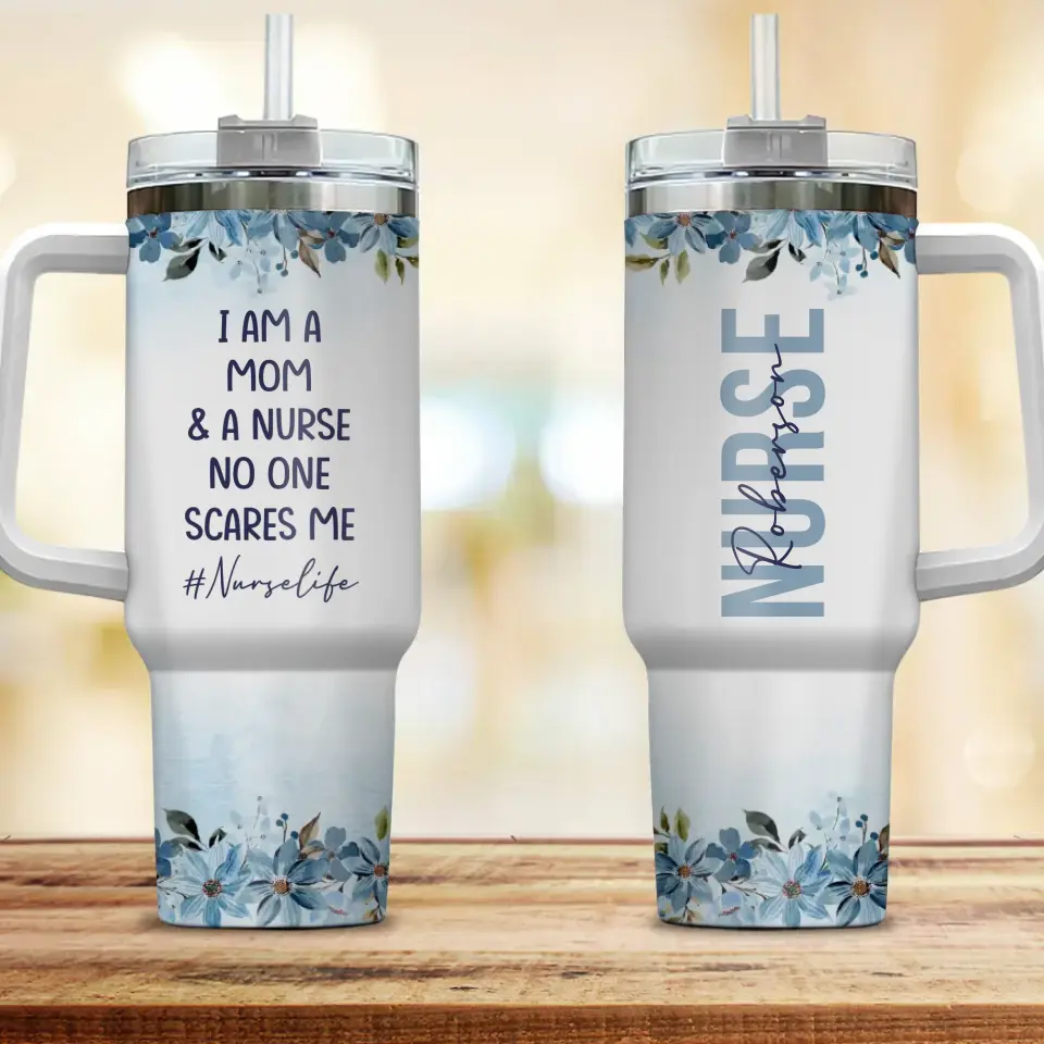 I Am A Mom And A Nurse Personalized Tumbler
