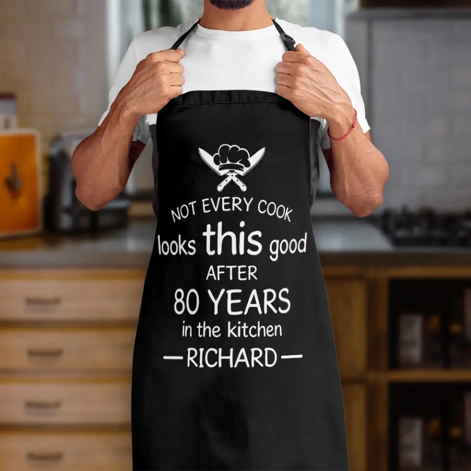 Not Every Cook Looks This Good After 80 Years in the Kitchen Funny 80th Birthday Apron Gift