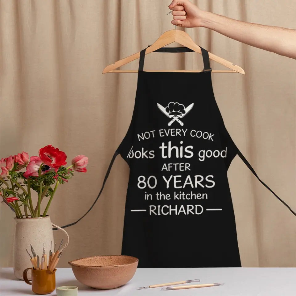 Not Every Cook Looks This Good After 80 Years in the Kitchen Funny 80th Birthday Apron Gift
