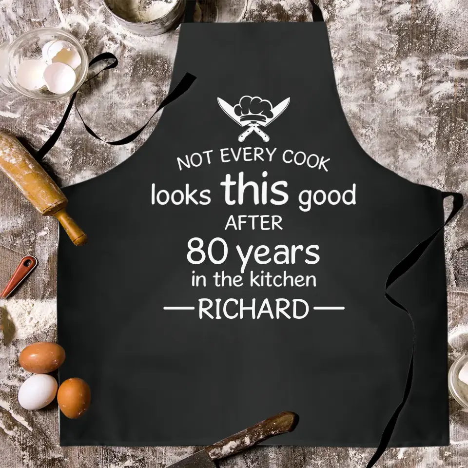 Not Every Cook Looks This Good After 80 Years in the Kitchen Funny 80th Birthday Apron Gift