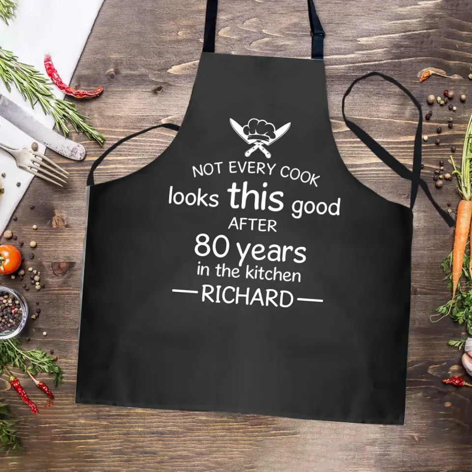 Not Every Cook Looks This Good After 80 Years in the Kitchen Funny 80th Birthday Apron Gift