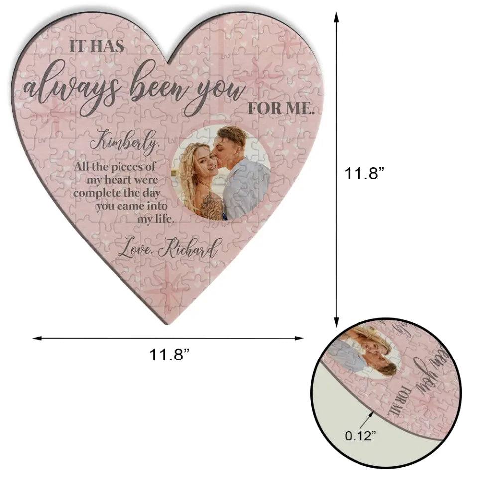 Personalized Valentine Gifts - It Has Always Been You for Me Puzzle Piece Sweet Anniversary Valentine Gift for Her Him