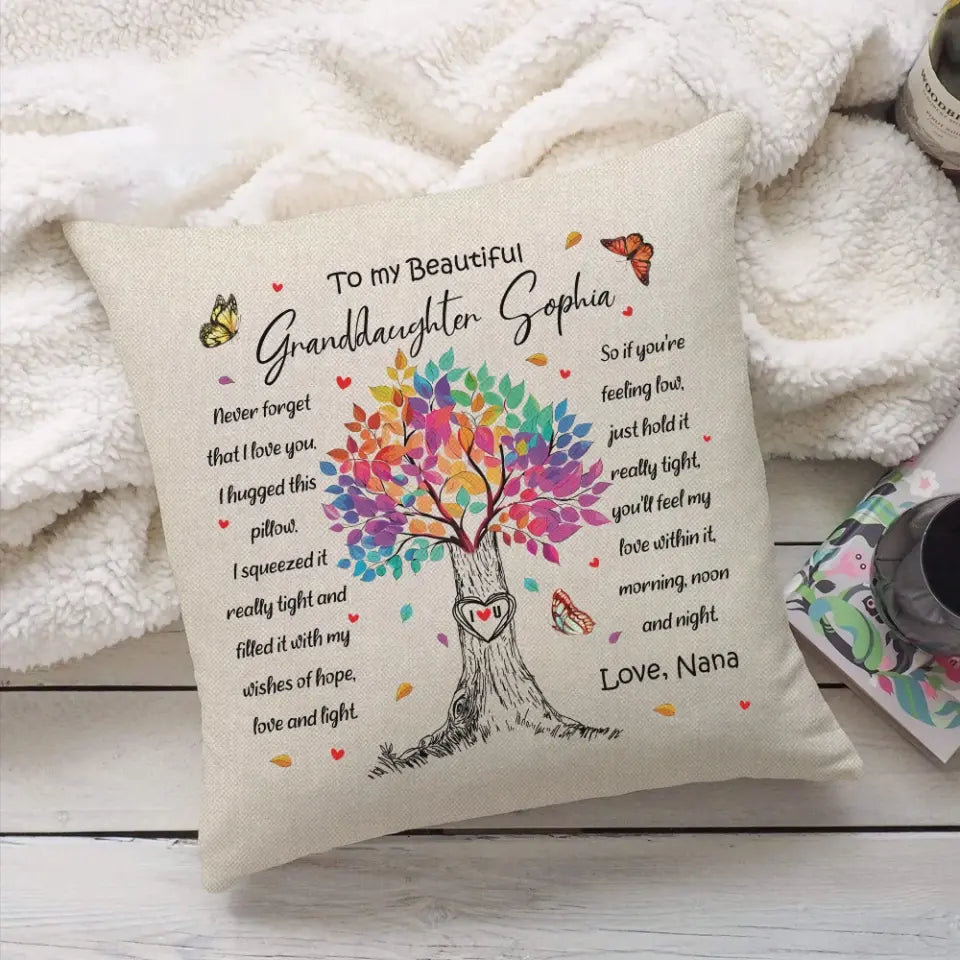 Never Forget That I Love You My Beautiful Granddaughter Square Pillow