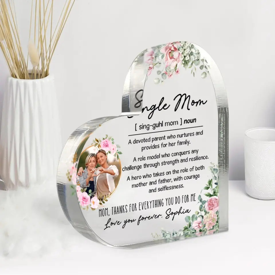 Single Mom Definition Thanks for Everything You Do Mother Gift from Kid Heart Acrylic Plaque