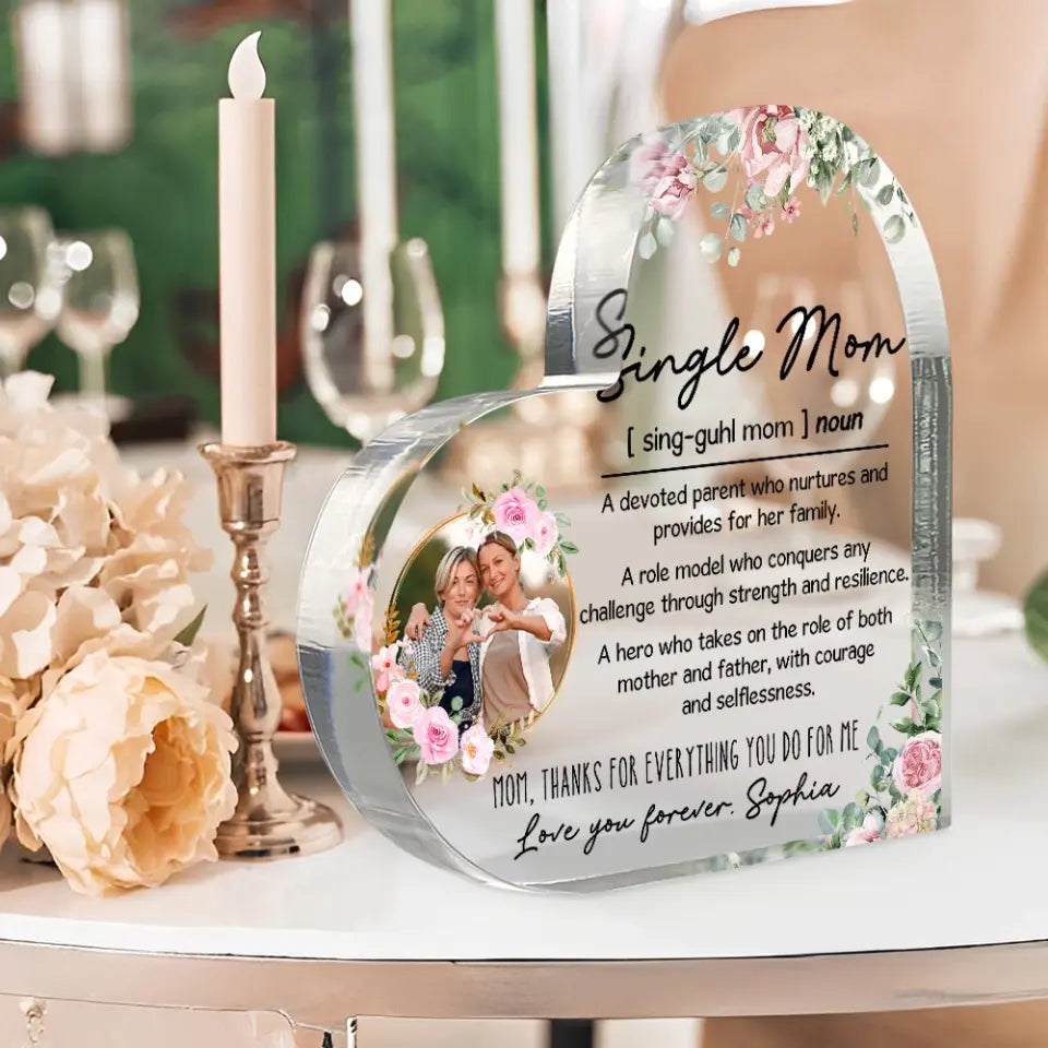 Single Mom Definition Thanks for Everything You Do Mother Gift from Kid Heart Acrylic Plaque