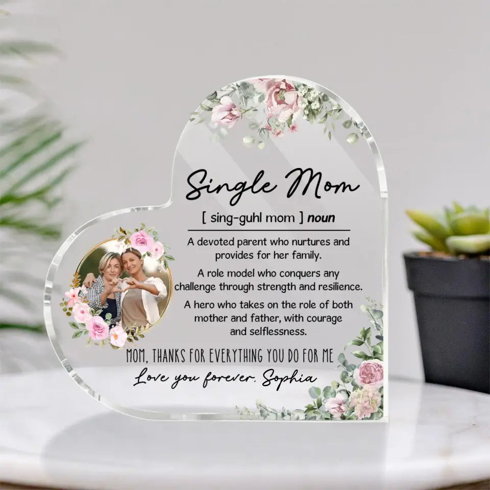 Single Mom Definition Thanks for Everything You Do Mother Gift from Kid Heart Acrylic Plaque