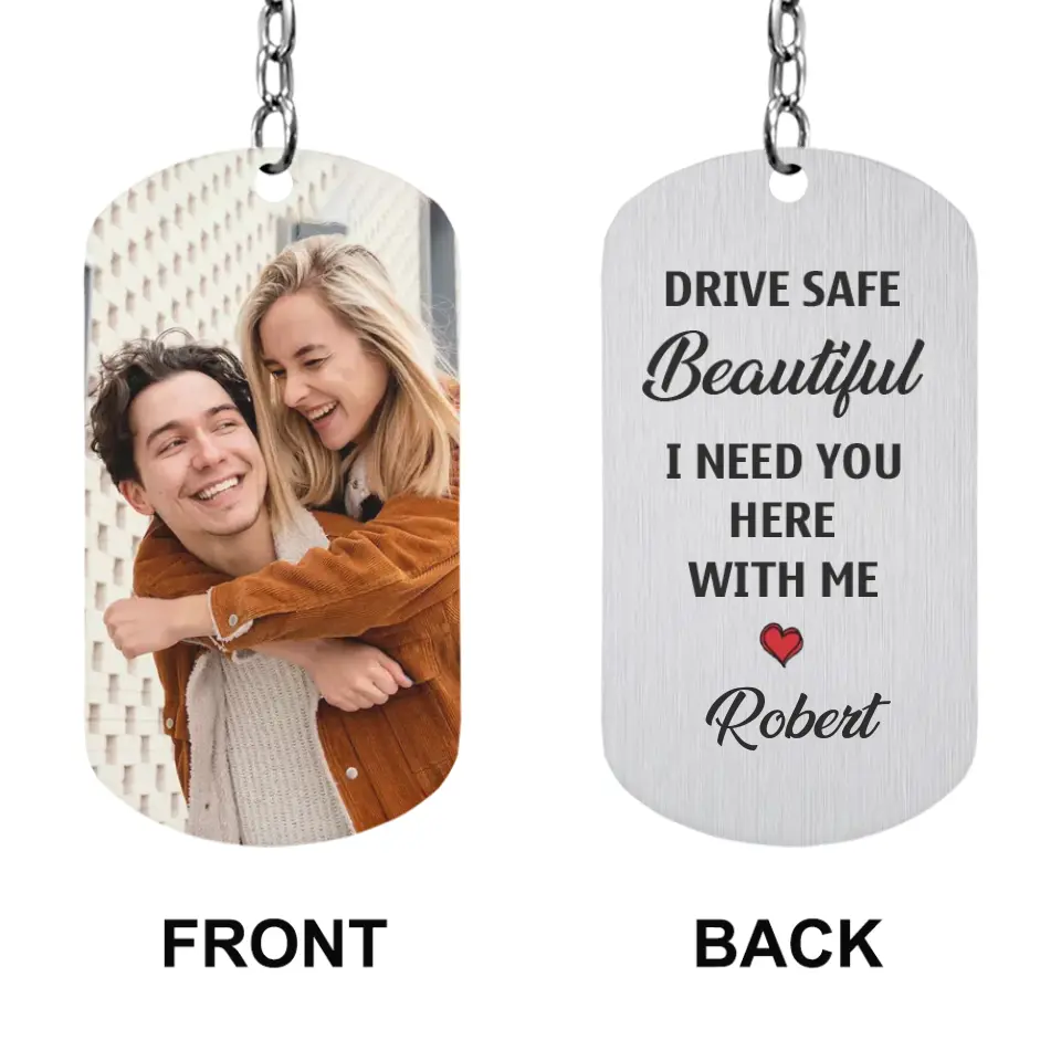 Drive Safe Beautiful I Need You Here with Me Good Morning Gift for Her Keychain