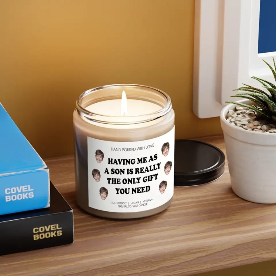 Having Me as a Son is The Only Gift You Need Custom Face Candle Gift for Mom from Son