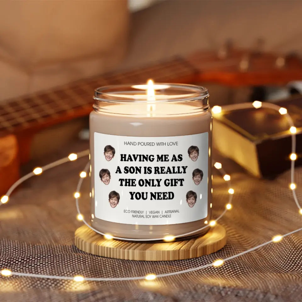 Having Me as a Son is The Only Gift You Need Custom Face Candle Gift for Mom from Son
