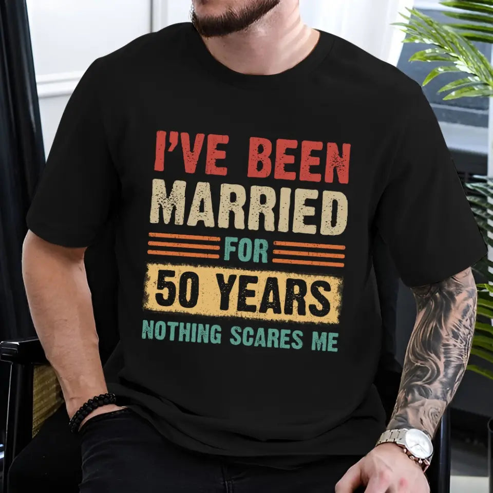 I've Been Married for 50 Years Anniversary Shirt Gift for Parents Husband Wife