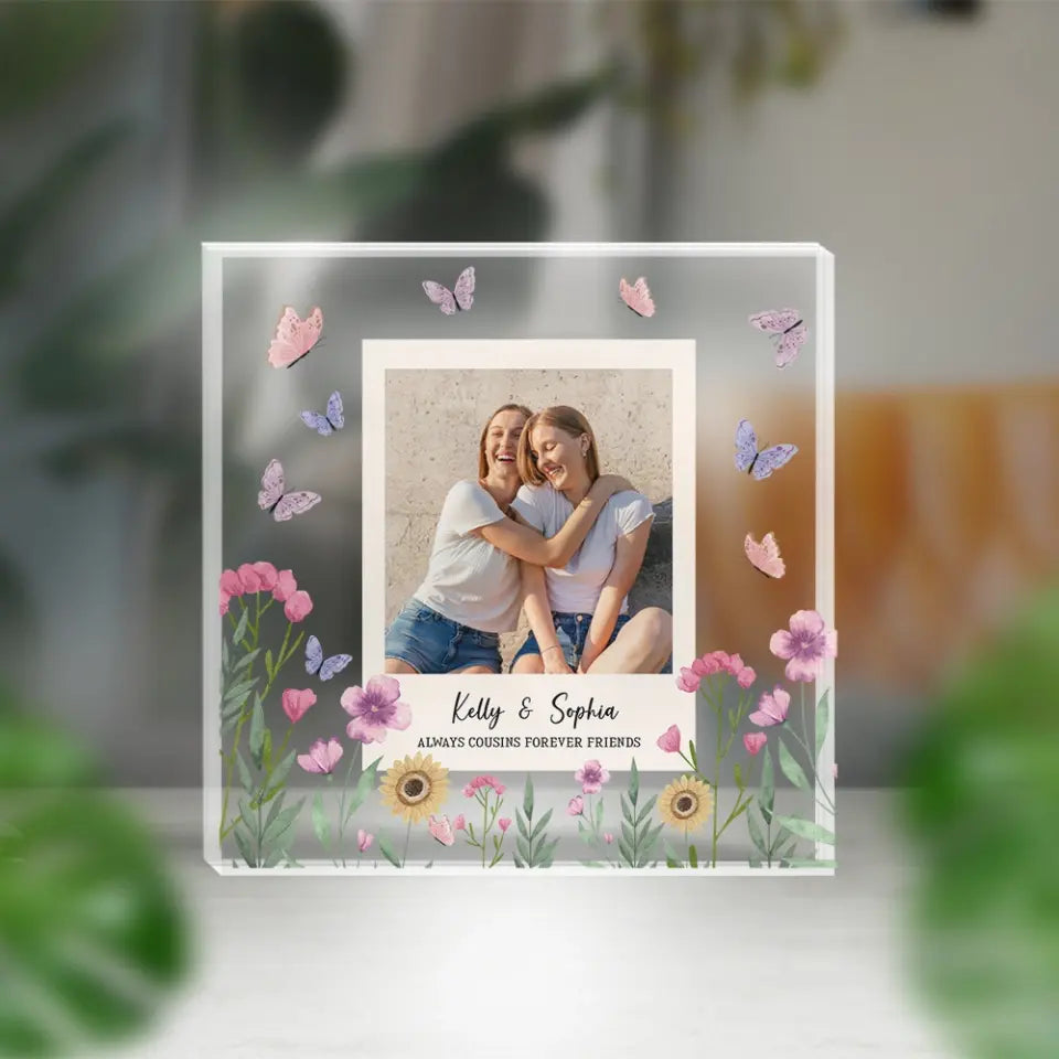 Always Cousins Forever Friends Personalized Acrylic Plaque