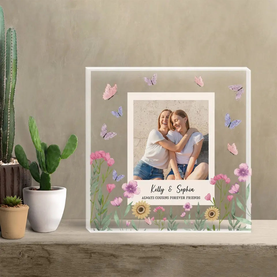Always Cousins Forever Friends Personalized Acrylic Plaque