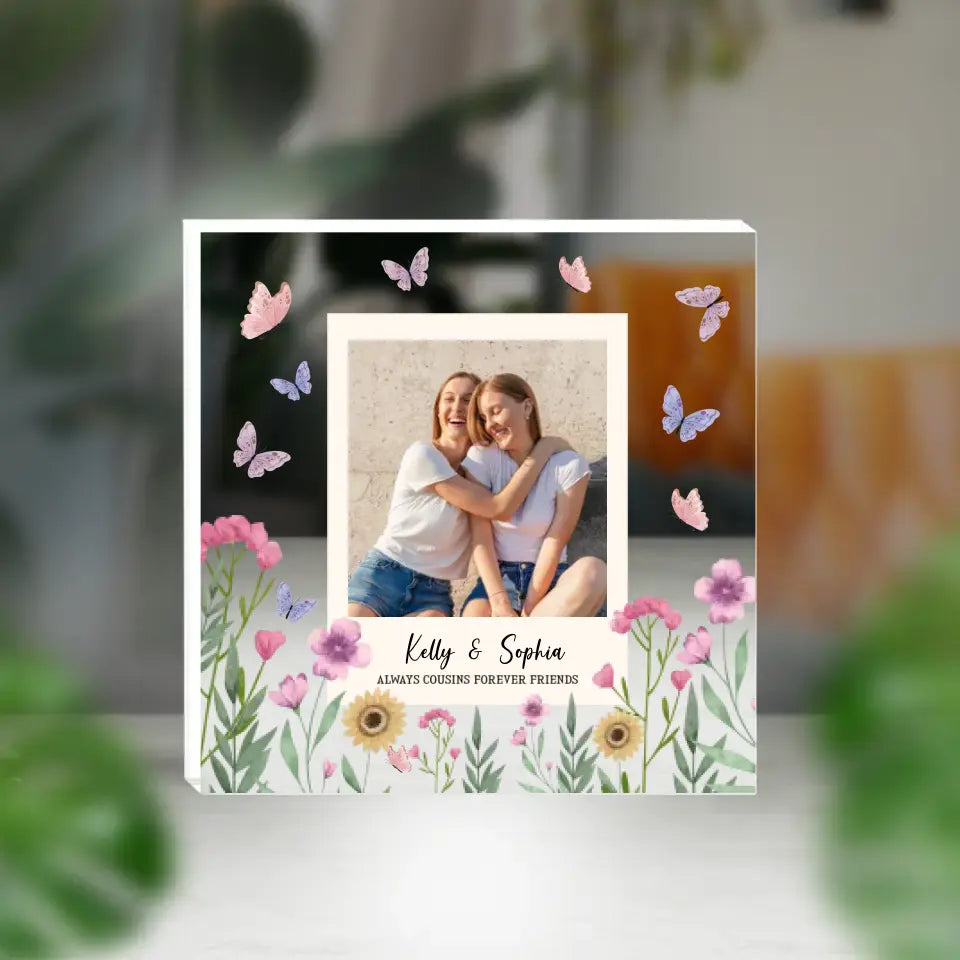 Always Cousins Forever Friends Personalized Acrylic Plaque