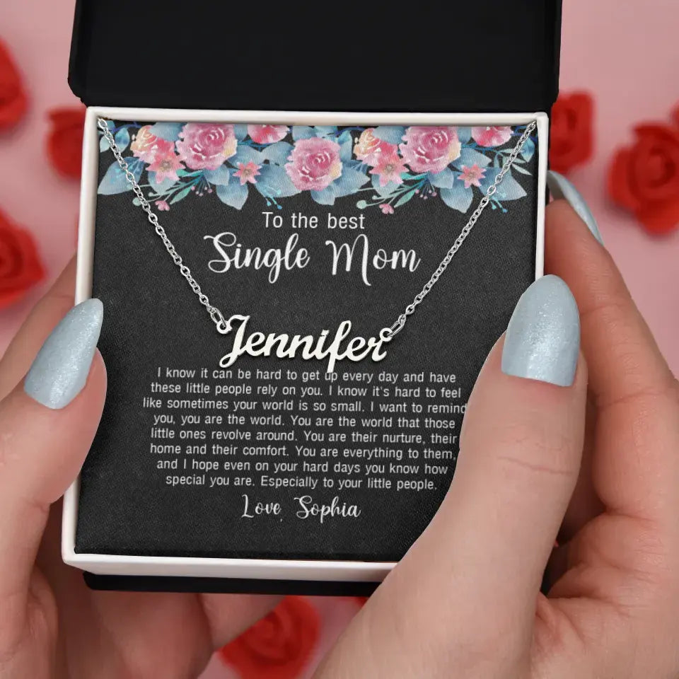 To The Best Single Mom Custom Name Necklace