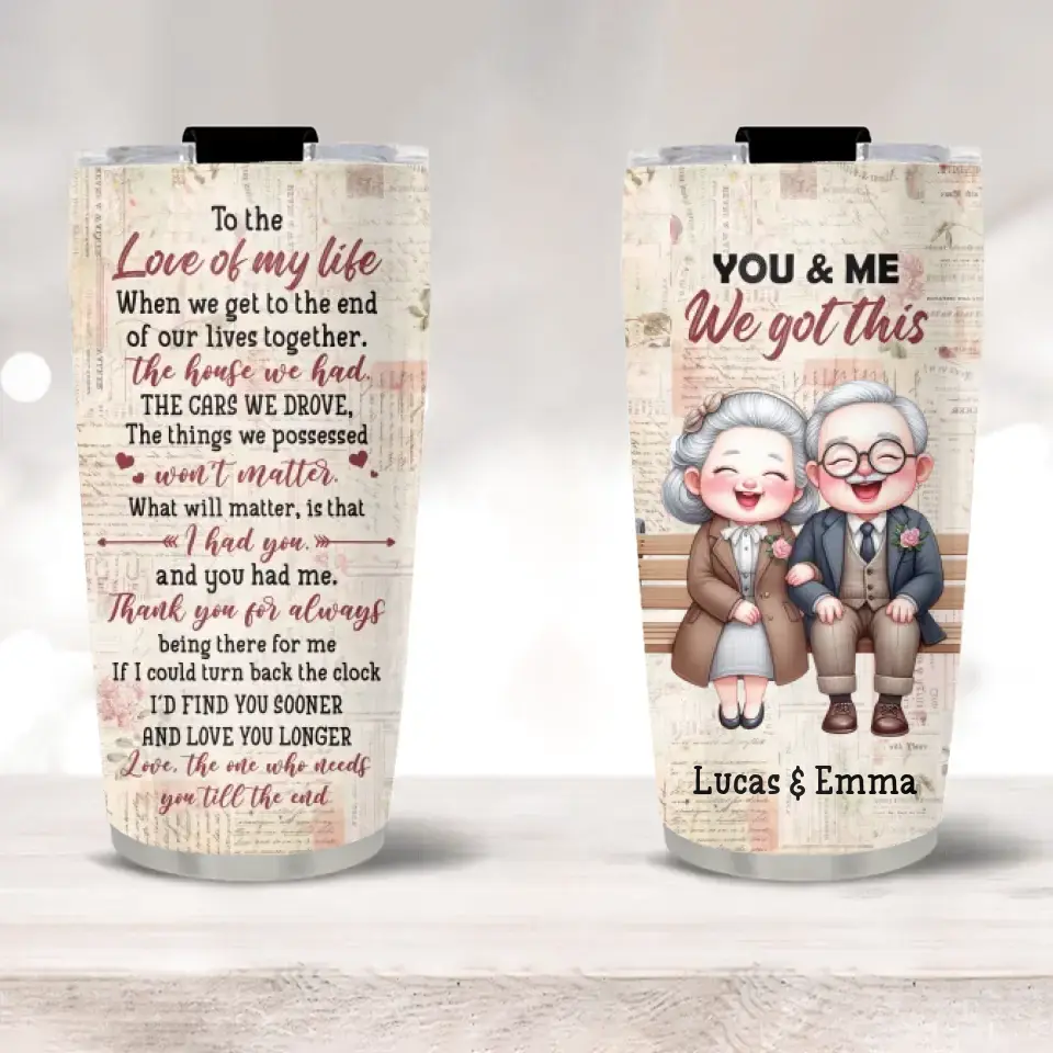 Anniversary Gift for Old Parents Grandparents You & Me We Got This 20oz Tumbler