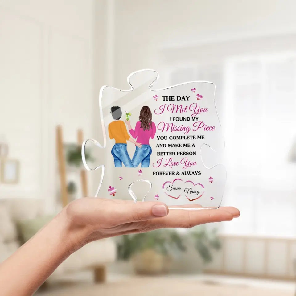Lesbian Couple Gift - The Day I Met You I Found My Missing Piece - Puzzle Acrylic Plaque