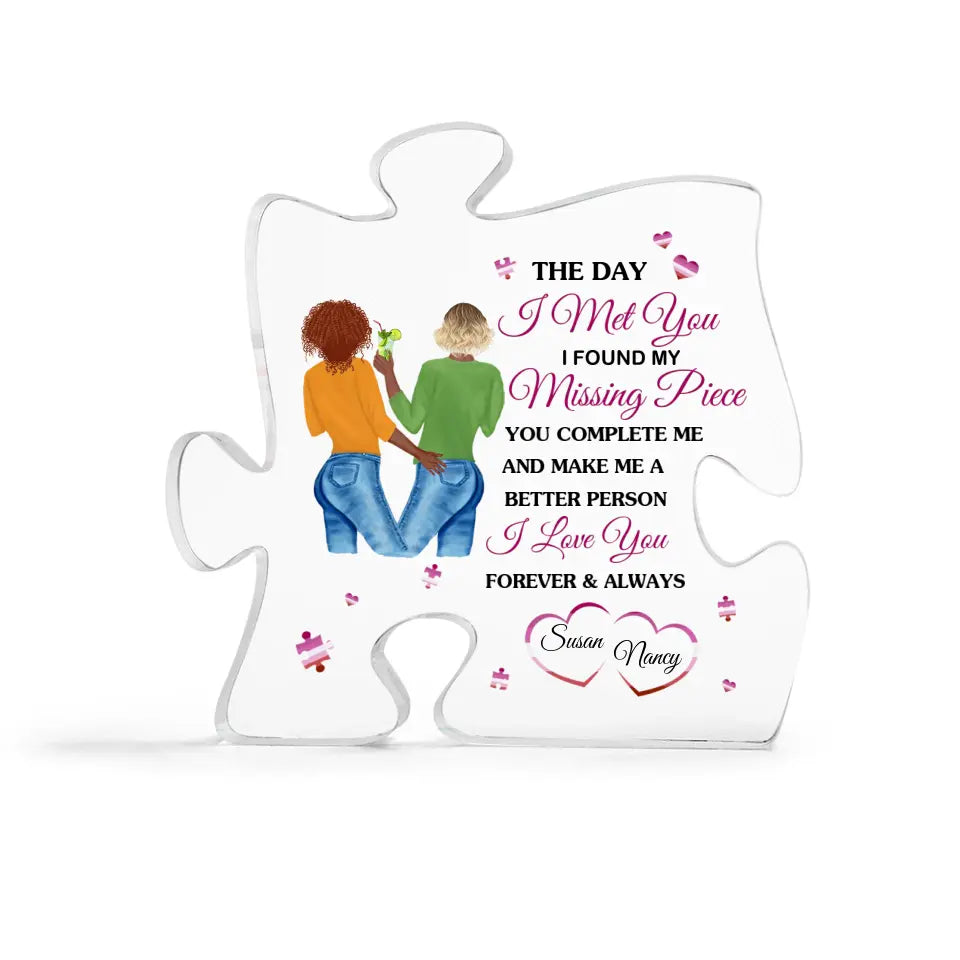 Lesbian Couple Gift - The Day I Met You I Found My Missing Piece - Puzzle Acrylic Plaque