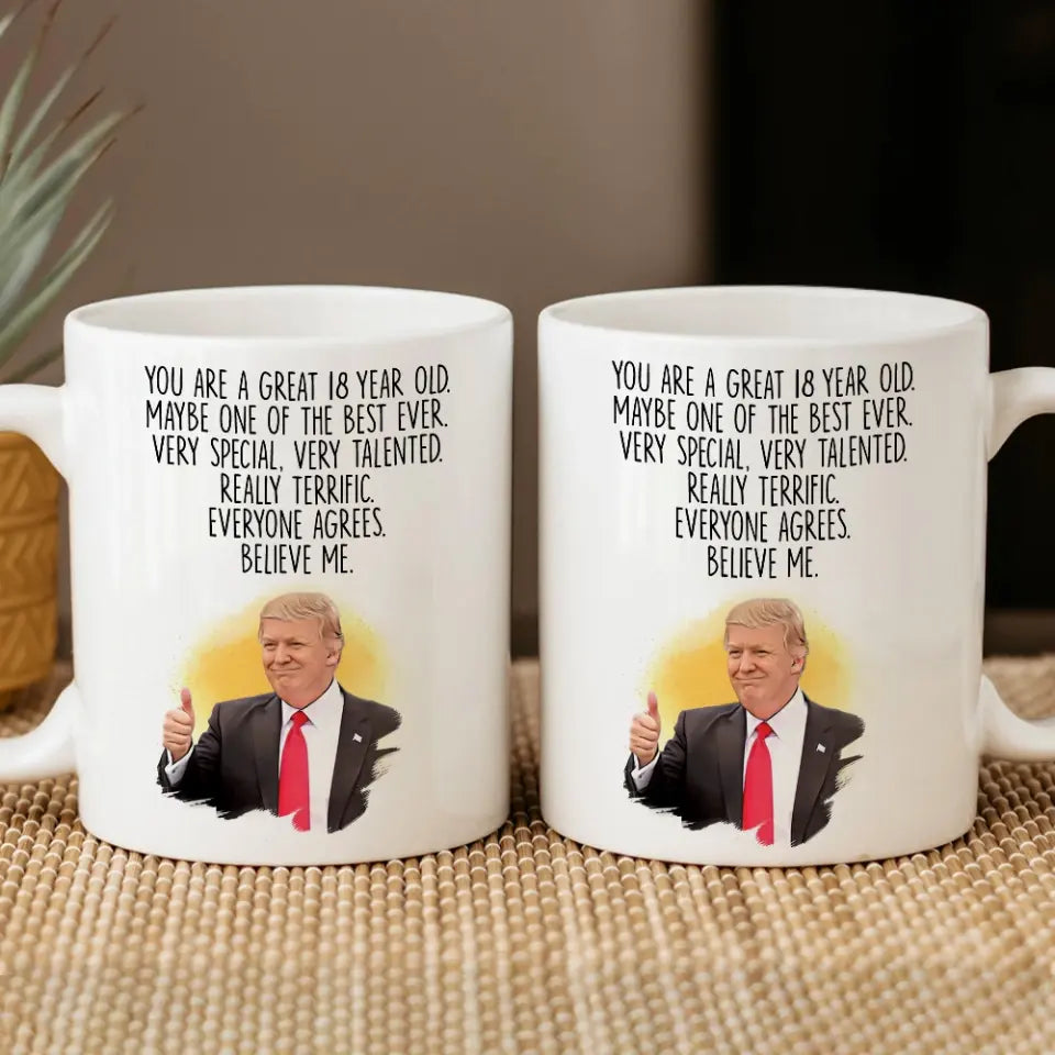 You Are a Great 18 Year Old Very Special Talented Funny White Mug 18th Birthday Gift