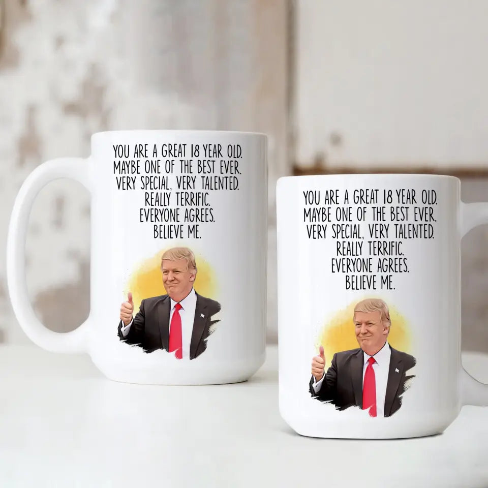 You Are a Great 18 Year Old Very Special Talented Funny White Mug 18th Birthday Gift