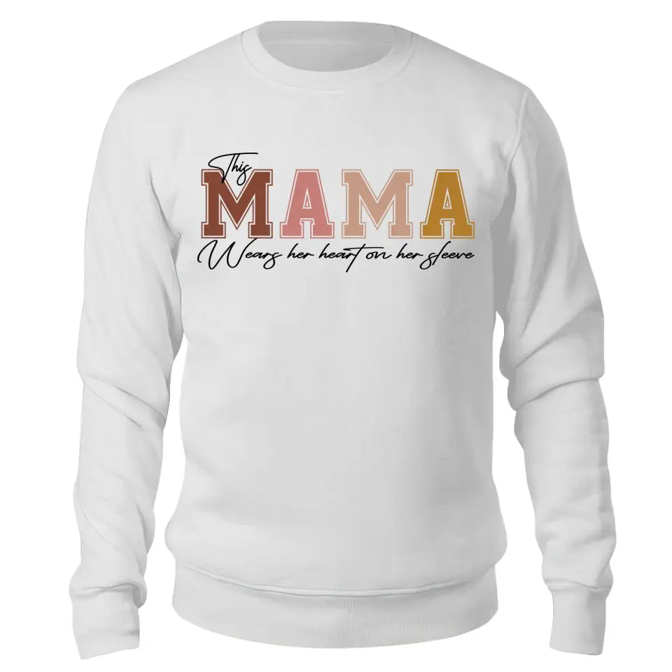 This Mama Wears Her Heart On Her Sleeve Personalized Sweatshirt