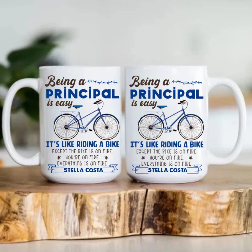 Being A Principal Is Easy White Mug Principal Gift