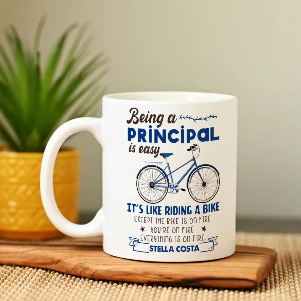 Being A Principal Is Easy White Mug Principal Gift